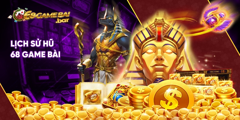 Lịch sử hũ tại 68 game bài