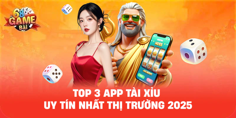 top-3-app-tai-xiu-uy-tin-nhat